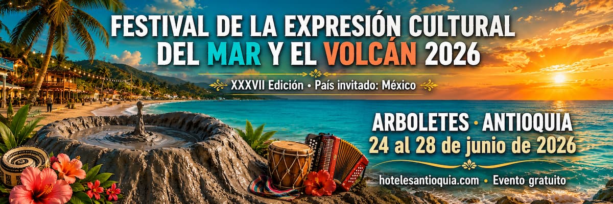 Festival Arboletes 2026, Festival del Mar y el Volcán, Arboletes Antioquia, eventos en Urabá Antioqueño, turismo Arboletes, volcán de lodo Arboletes, playas de Antioquia, festivales Colombia 2026, cultura Caribe colombiana, hoteles en Arboletes.