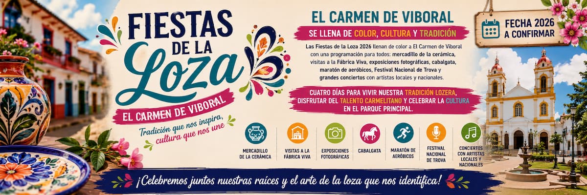 Fiestas de la Loza 2026, El Carmen de Viboral, turismo Antioquia, cerámica artesanal Colombia, eventos culturales Antioquia, Festival Nacional de Trova, cultura carmelitana, fiestas tradicionales Antioquia, turismo Oriente Antioqueño, loza artesanal colombiana.